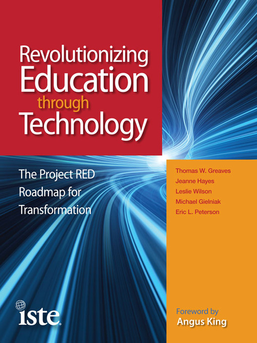 Title details for Revolutionizing Education Through Technology by Thomas W. Greaves - Available